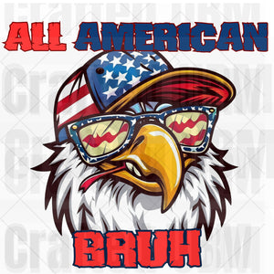 All American Bruh American Eagle Sublimation Digital Download PNG Happy 4th   Instant Download 4th of July